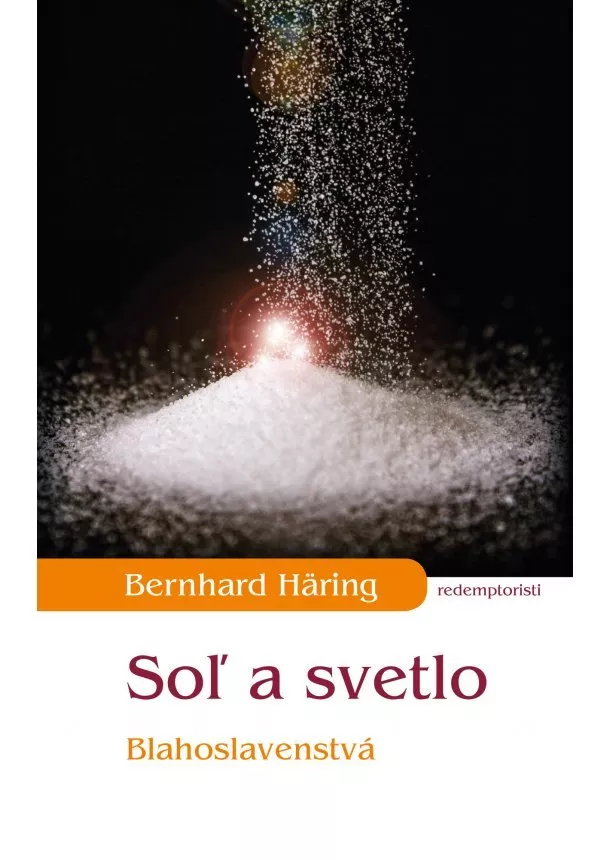 Bernhard Häring - Soľ a svetlo - Blahoslavenstvá