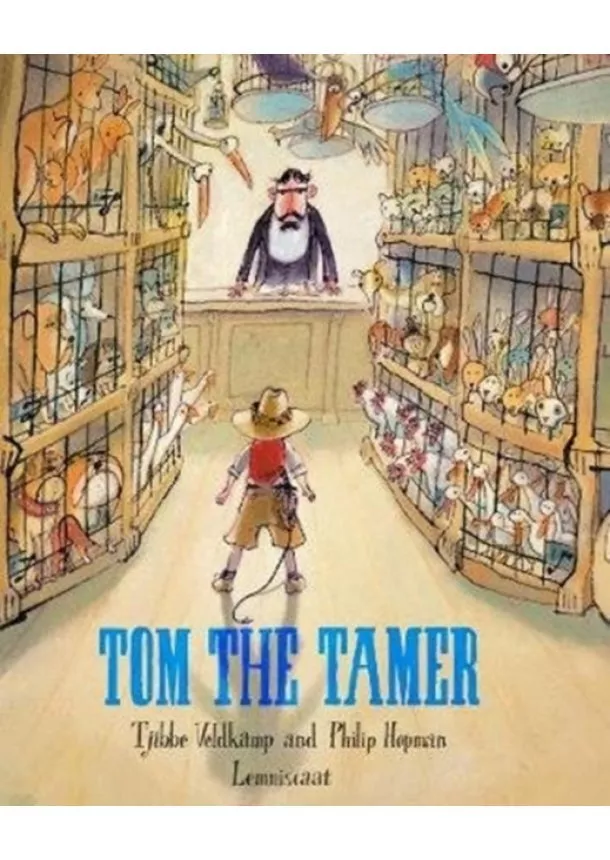 Tjibbe Veldkamp, Philip Hopman - Tom the Tamer