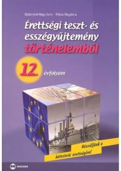 ÉRETTSÉGI TESZT- ÉS ESSZÉGYŰJTEMÉNY TÖRTÉNELEMEBŐL