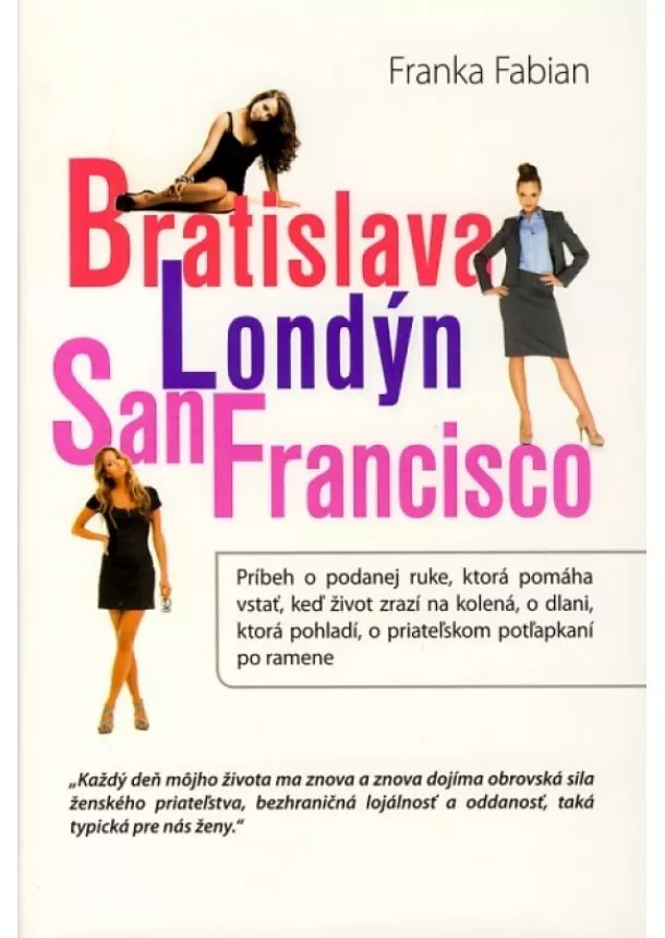 Franka Fabian - Bratislava Londýn San Francisco