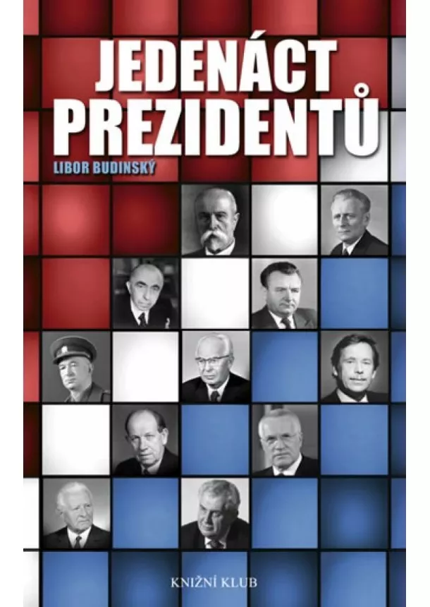 Libor Budinský - Jedenáct prezidentů