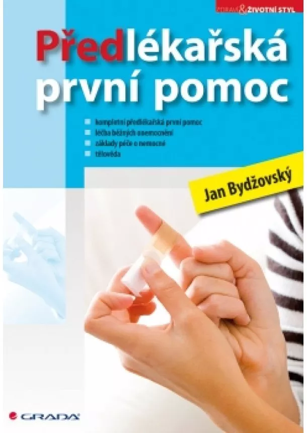 Bydžovský Jan - Předlékařská první pomoc