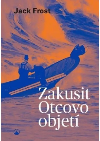 Zakusit Otcovo objetí