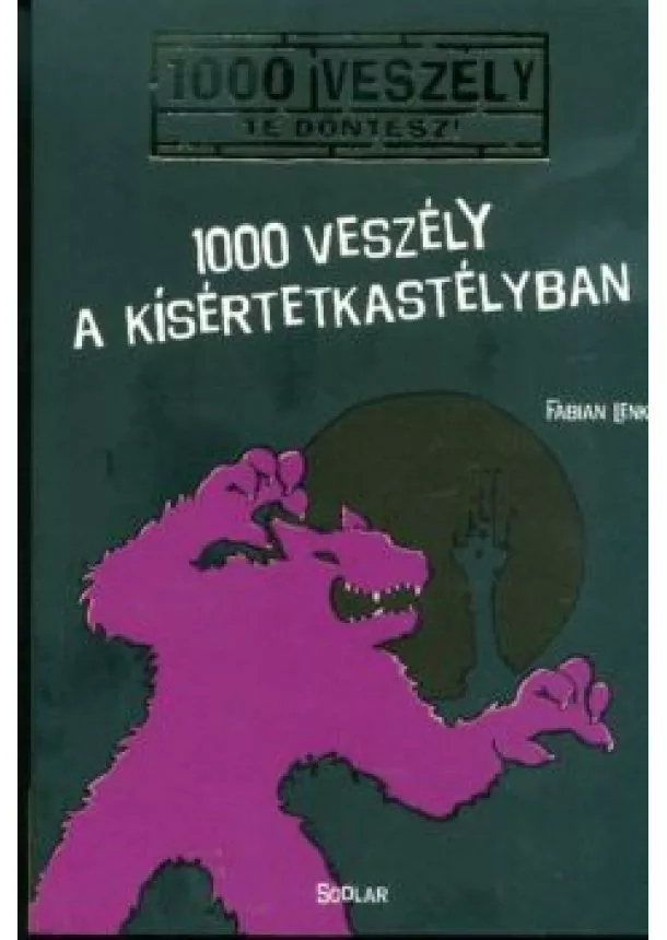 Fabian Lenk - 1000 veszély a Kísértetkastélyban /100 veszély - Te döntesz! 6.