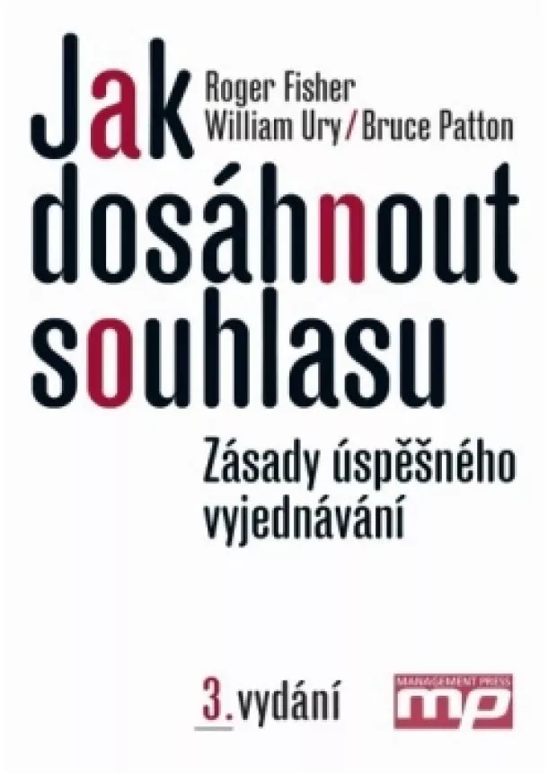 William Ury, Roger Fisher, Bruce Patton - Jak dosáhnout souhlasu