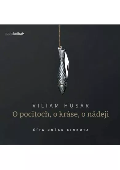 O pocitoch, o kráse, o nádeji - audiokniha