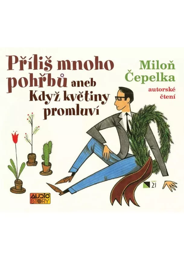 Miloň Čepelka - Příliš mnoho pohřbů aneb Když květiny promluví - CDmp3