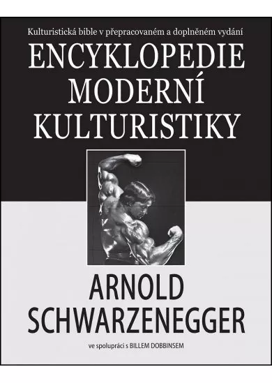 Encyklopedie moderní kulturistiky - Kulturistická bible v přepracovaném a doplněném vydání