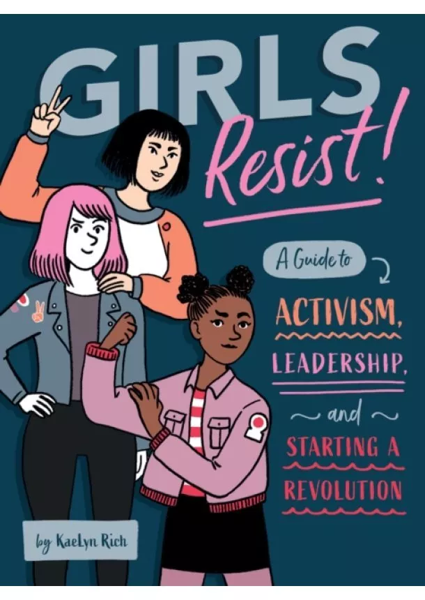 KaeLyn Rich - Girls Resist!