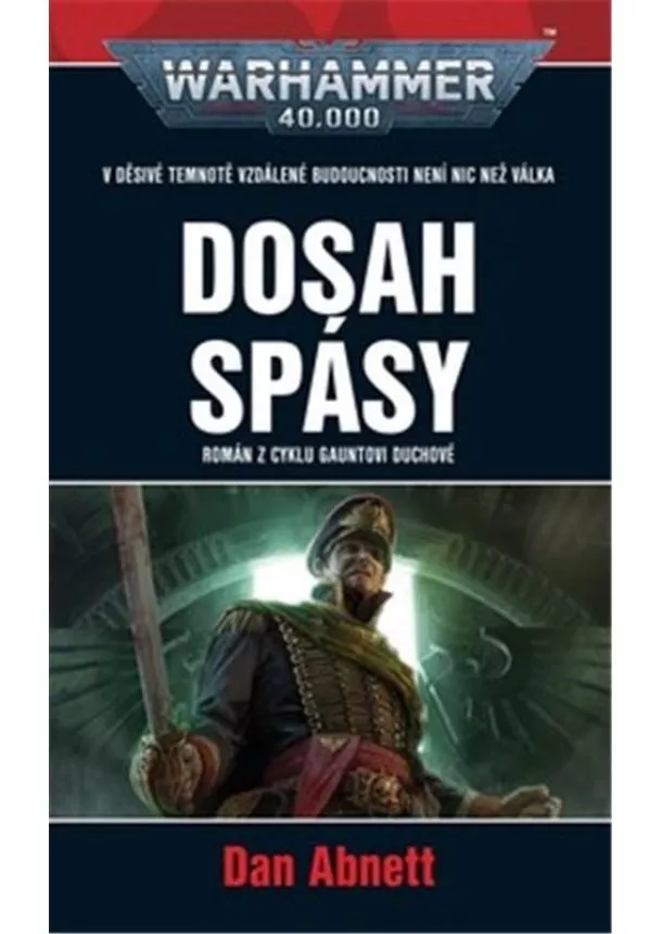 Dan Abnett - Warhammer 40 000 Dosah spásy