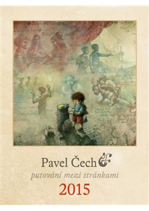 Pavel Čech - Pavel Čech kalendář 2015 - Putování mezi stránkami