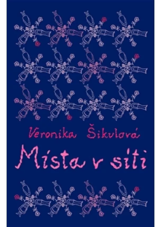 Veronika Šikulová - Místa v síti