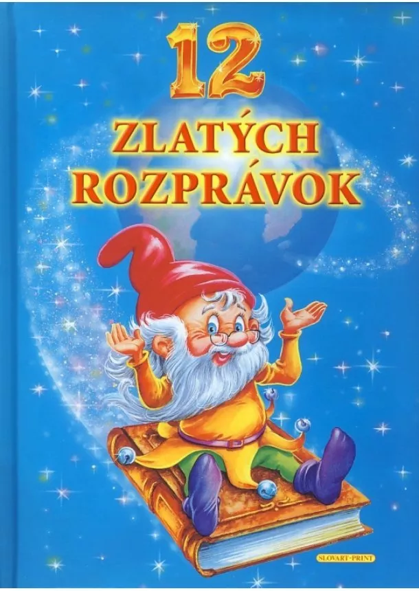 autor neuvedený - 12 zlatých rozprávok - 3. vydanie