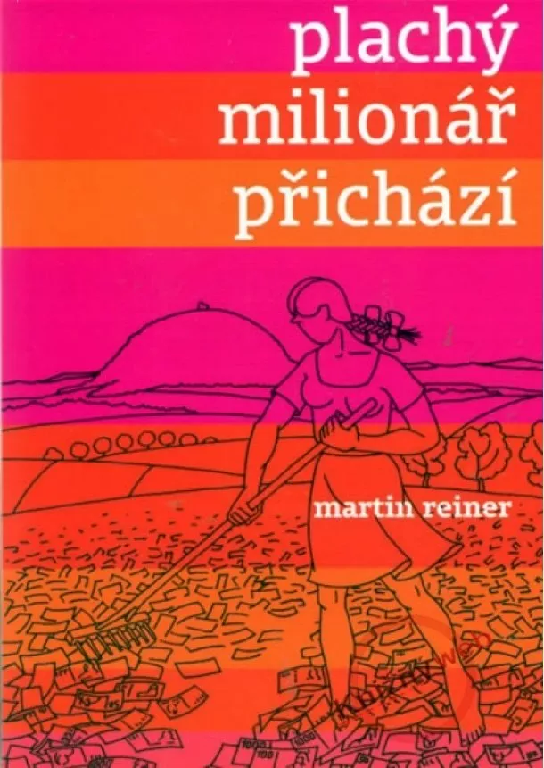 Martin Reiner - Plachý milionář přichází