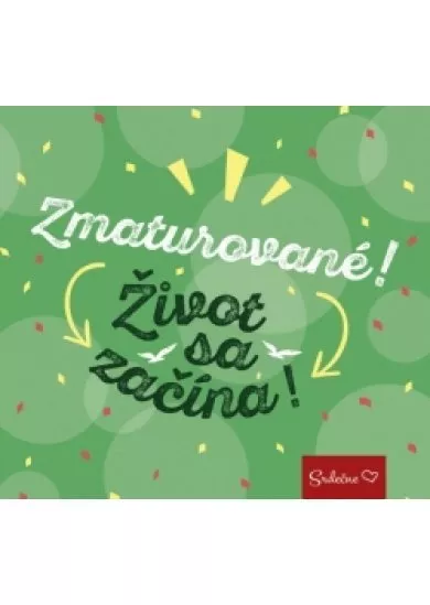 Zmaturované! Život sa začína!