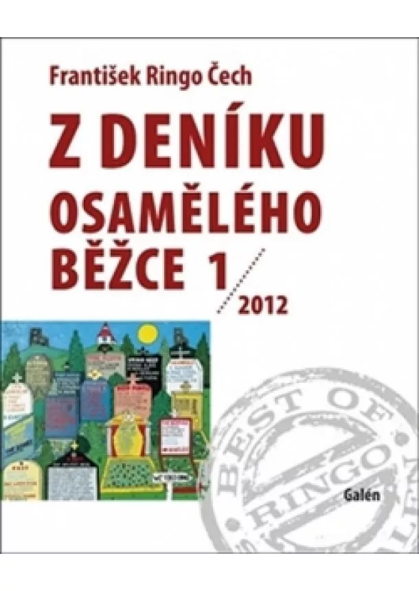 František Ringo Čech - Z deníku osamělého běžce 1 /2012