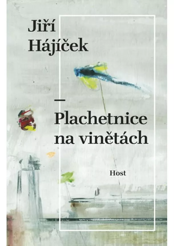 Jiří Hájíček - Plachetnice na vinětách