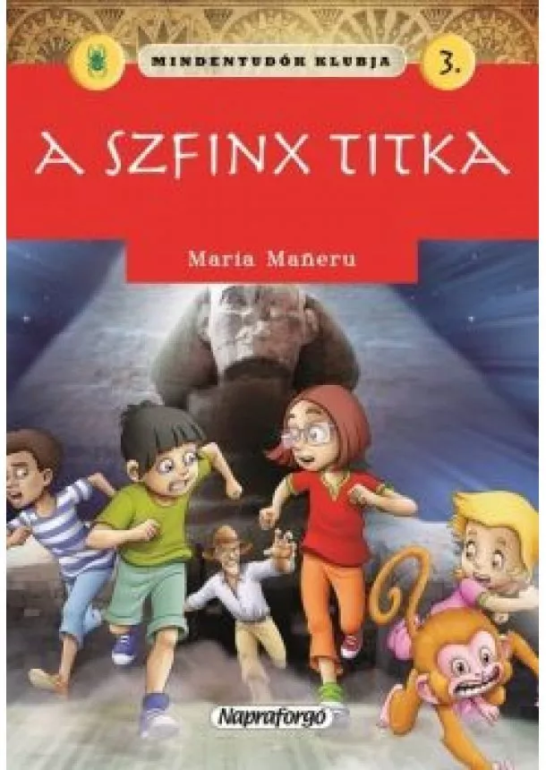 Maria Maneru - Mindentudók klubja 3. - A szfinx titka