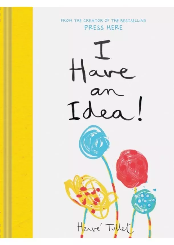 Herve Tullet - I Have an Idea!