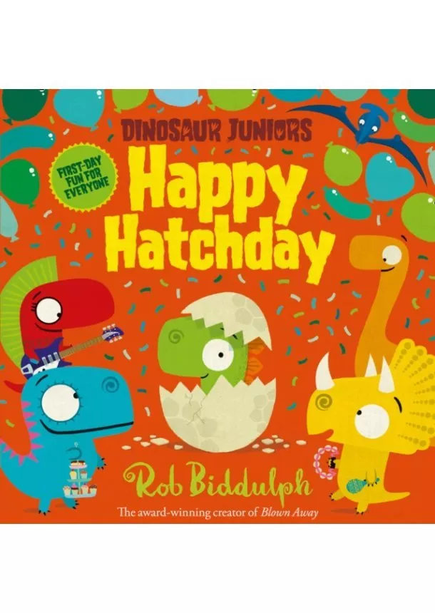 Rob Biddulph - Happy Hatchday