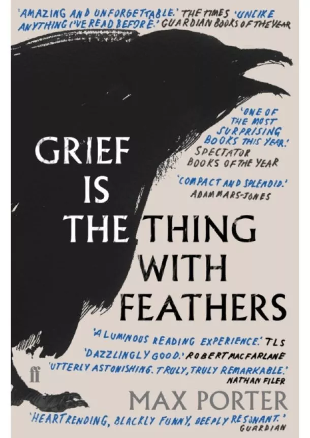 Max (Author) Porter - Grief is the Thing with Feathers