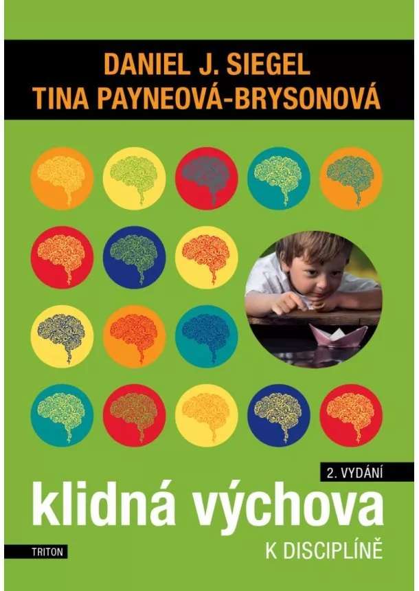 Daniel J. Siegel, Tina Payneová-Brysonová - Klidná výchova k disciplíně