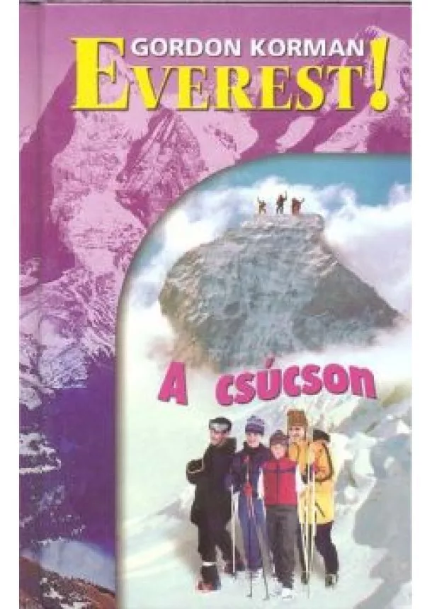 Gordon Korman - A CSÚCSON /EVEREST!