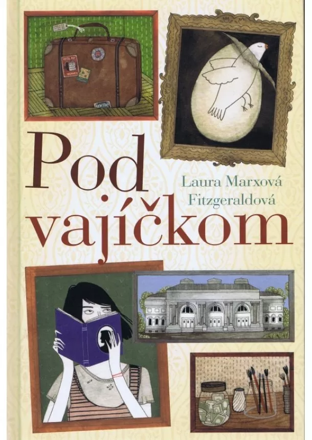 Laura Marxová Fitzgeraldová  - Pod vajíčkom