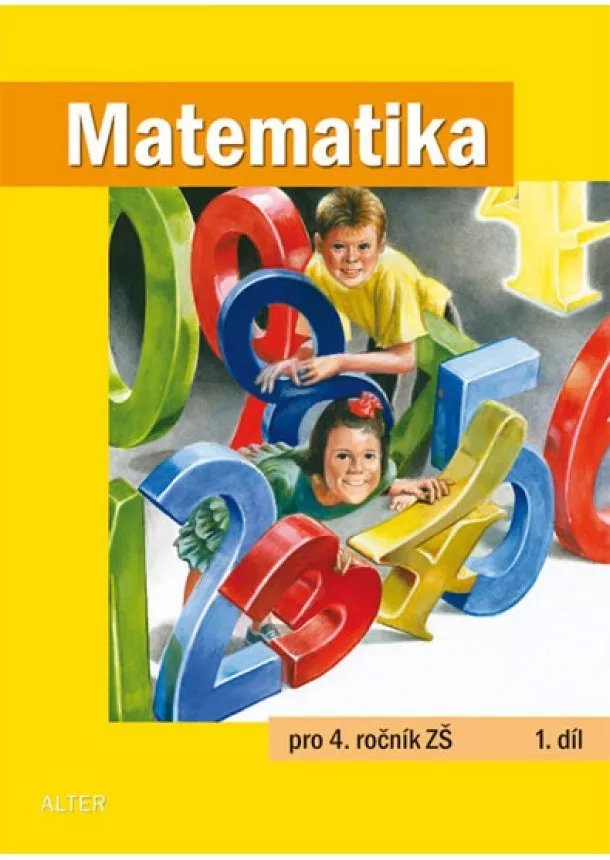 Kolektív - Matematika pro 4. ročník ZŠ 1. díl