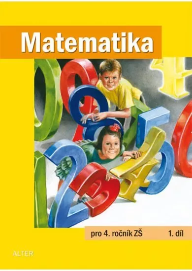 Matematika pro 4. ročník ZŠ 1. díl