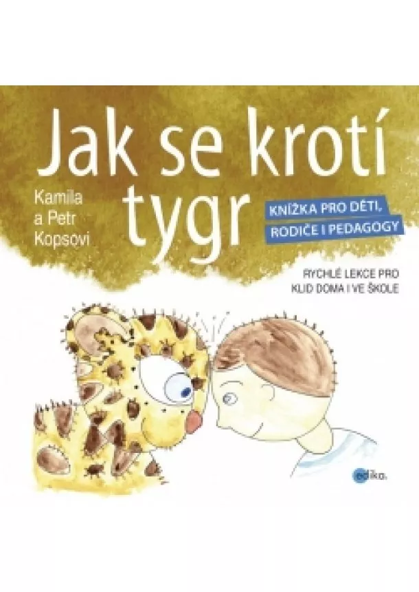 Kamila Kopsová, Petr Kops - Jak se krotí tygr