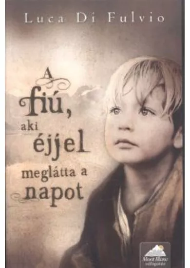 A fiú, aki éjjel meglátta a napot