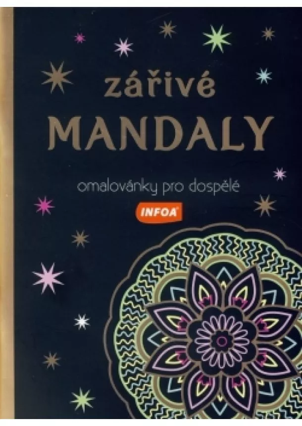 autor neuvedený - Omalovánky pro dospělé - Zářivé mandaly