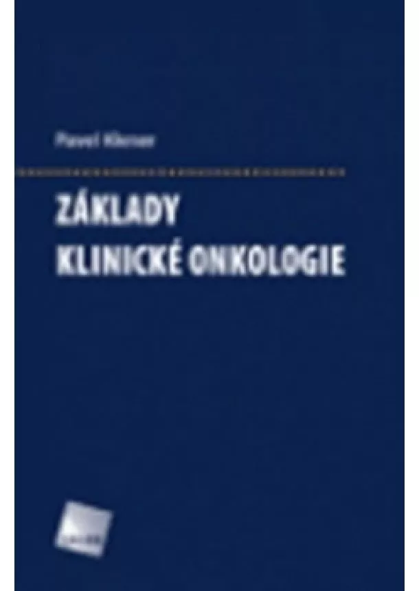 Pavel Klener - Základy klinické onkologie