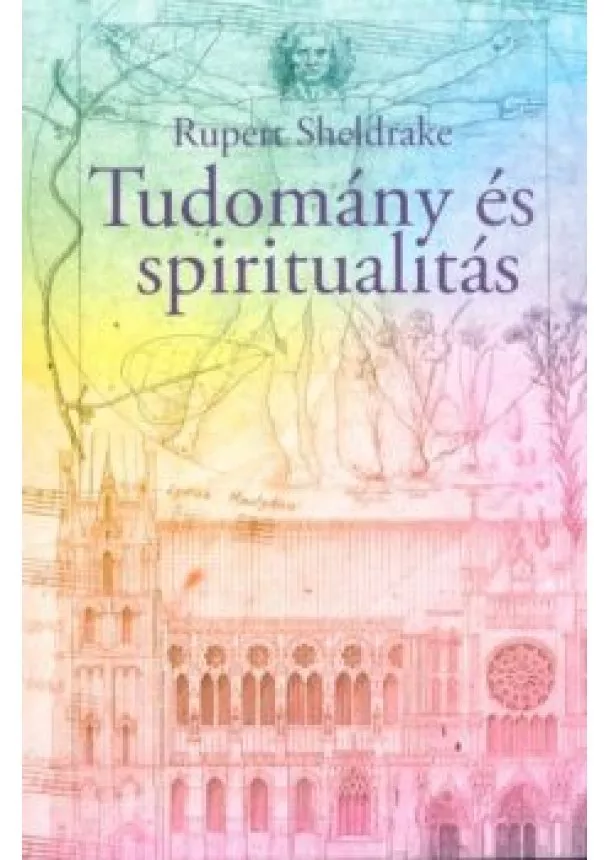 Rupert Sheldrake - Tudomány és spiritualitás