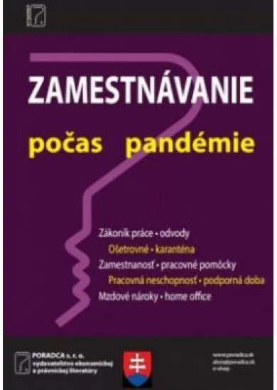 Zamestnávanie počas pandémie - Ošetrovné, Zamestnanosť, Zákonník práce, Pracovná neschopnosť, Mzdové nároky