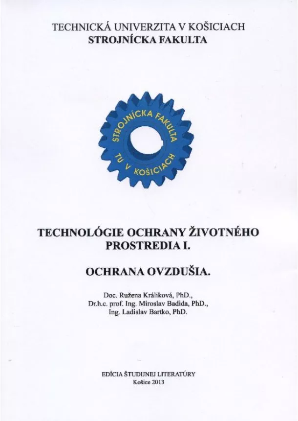 Ružena Králiková, Miroslav Badida, Ladislav Bartko - Technológie ochrany životného prostredia I. - Ochrana ovzdušia