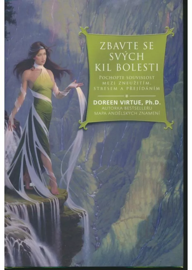 Doreen Virtue - Zbavte se svých kil bolesti - Pochopte souvislost meti zneužitím, stresem a přejídáním