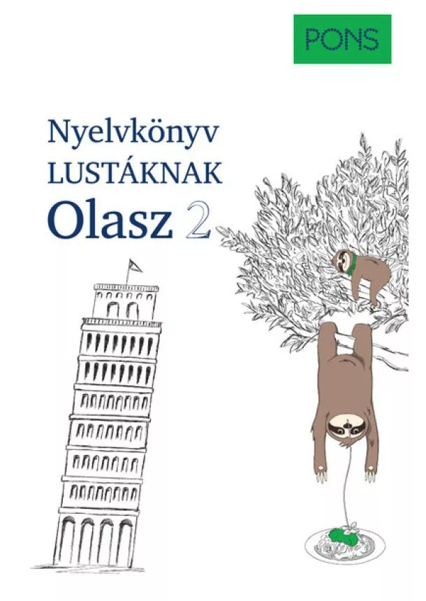 Silvana Brusati - PONS Nyelvkönyv lustáknak Olasz 2 - Újrakezdenéd vagy bővítenéd a tudásodat, de nincs kedved magolni? Tanulj olaszul másként!