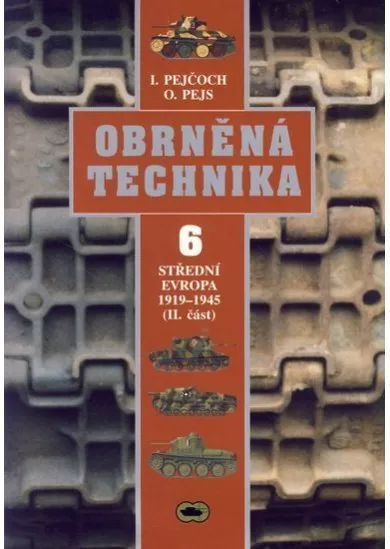 Obrněná technika 6 - Střední Evropa 1919-1945 (II. část)