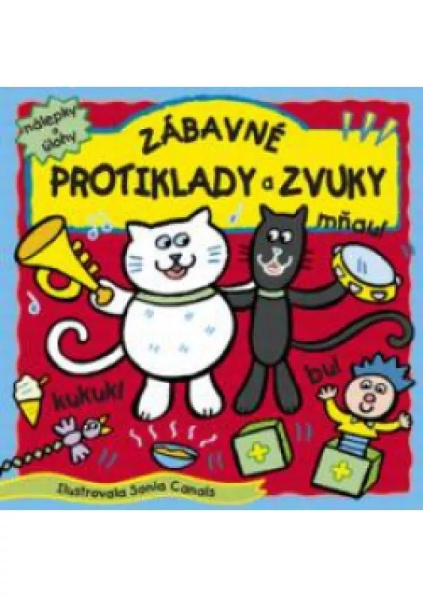 autor neuvedený - Nálepky a úlohy - Zábavné protiklady a zvuky