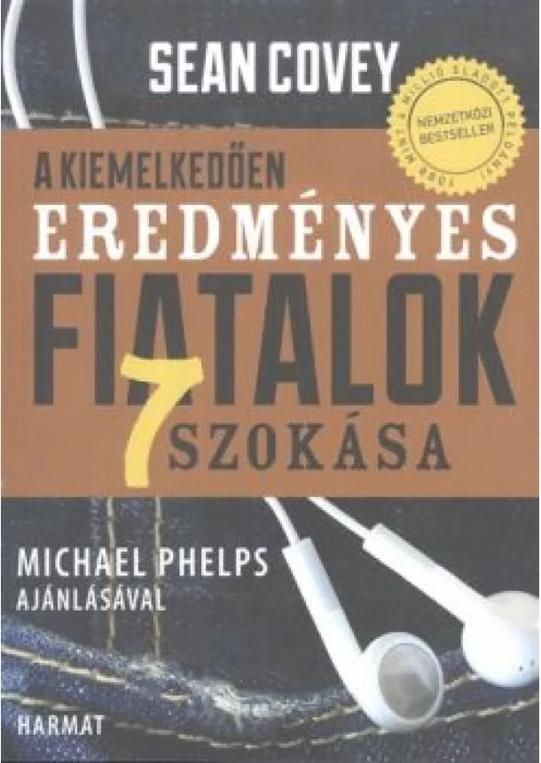 SEAN COVEY - A KIEMELKEDŐEN EREDMÉNYES FIATALOK 7 SZOKÁSA