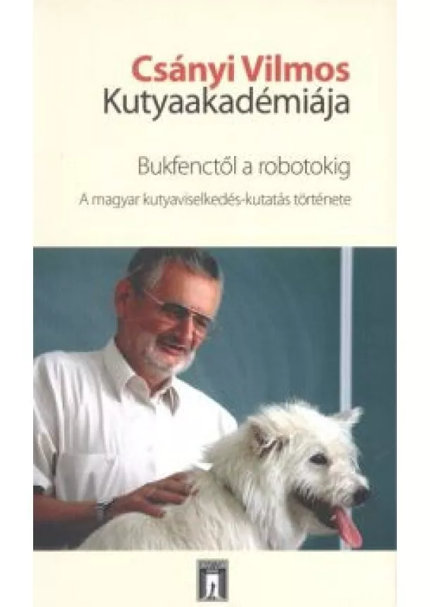 CSÁNYI VILMOS - CSÁNYI VILMOS KUTYAAKADÉMIÁJA