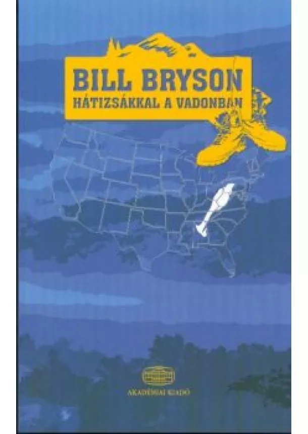 Bill Bryson - Hátizsákkal a vadonban