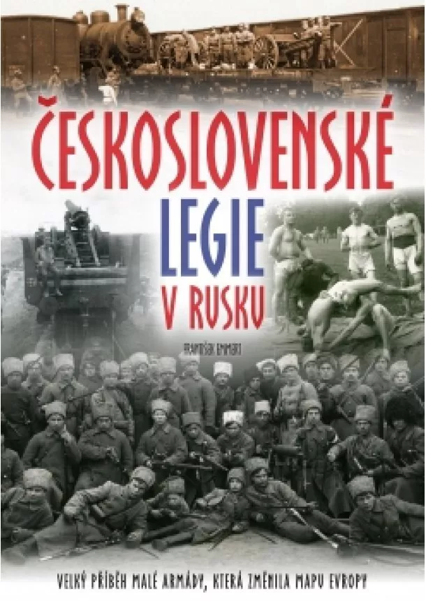 František Emmert - Československé legie v Rusku 