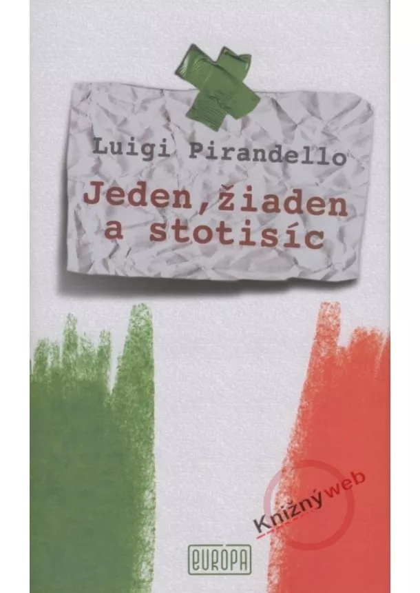 Luigi Pirandello  - Jeden, žiaden a stotisíc