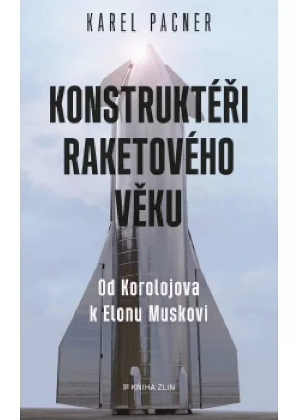 Karel Pacner - Konstruktéři raketového věku