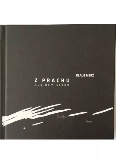 Z prachu / Aus dem Staub - básne / Gedichte