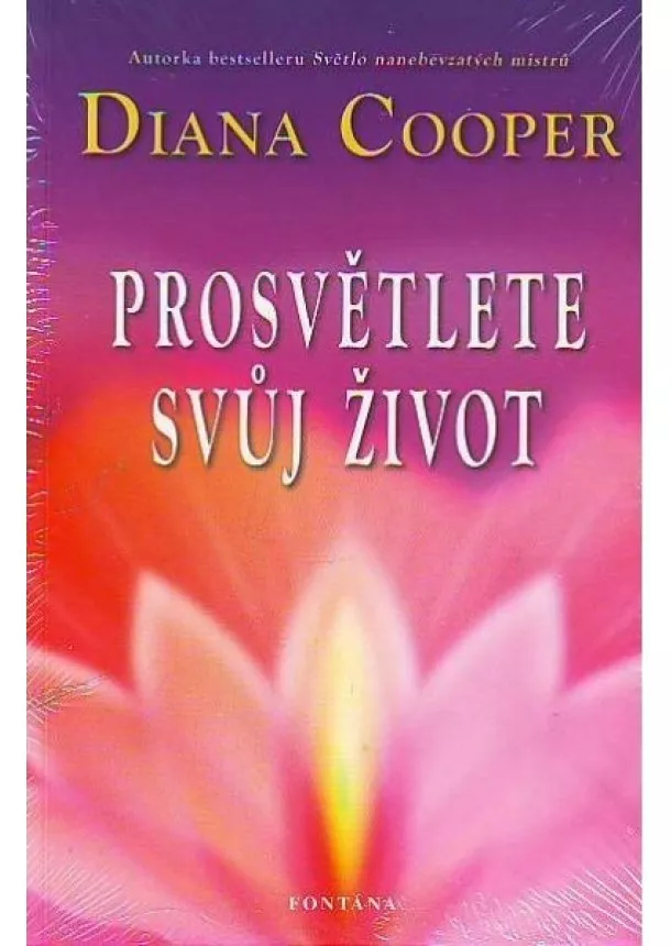 Diana Cooper - Prosvětlete svůj život