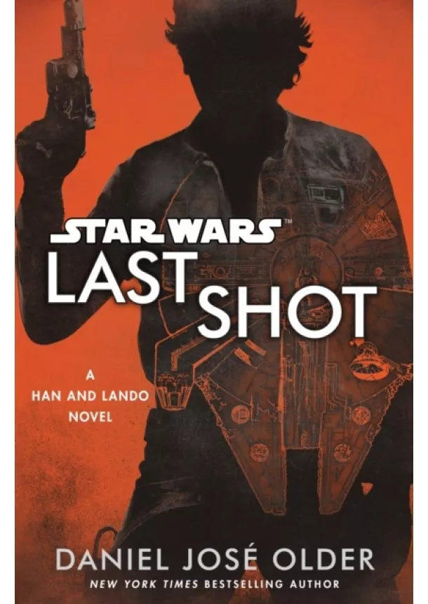 Daniel Jose Older - Star wars : Last Shot